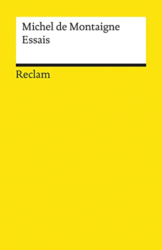 Essais: Übertr. u. ausgew. v. Arthur Franz (Reclams Universal-Bibliothek) von Reclam Philipp Jun.